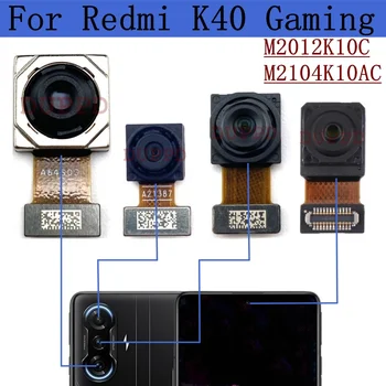  Передняя задняя камера для Xiaomi Redmi K40 Gaming M2012K10C, M2104K10AC Селфи Широкая задняя основная макрокамера Гибкие кабельные части